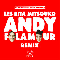 Les Rita Mitsouko / - Andy (Folamour's Italo Remix)