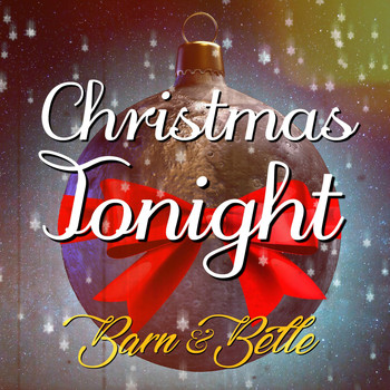 Barn & Belle - Christmas Tonight