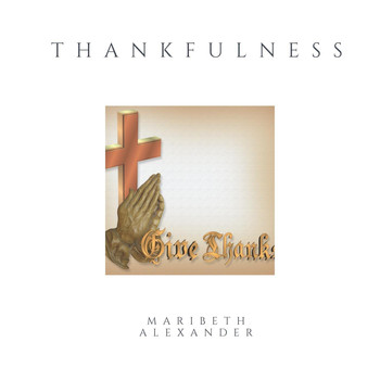 Maribeth Alexander - Thankfulness