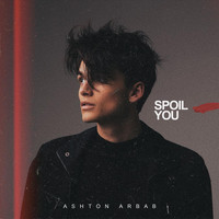 Ashton Arbab - Spoil You