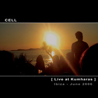 Cell - Live at Kumharas, Ibiza
