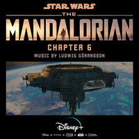 Ludwig Göransson - The Mandalorian: Chapter 6 (Original Score)