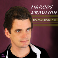 Marcos Kraulich - Un año junto a ti