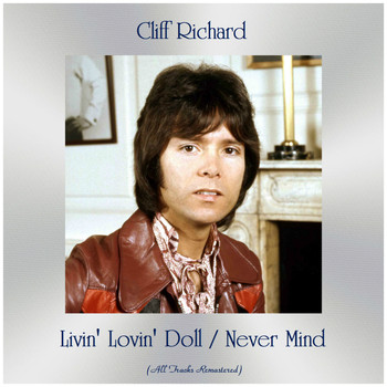 Cliff Richard - Livin' Lovin' Doll / Never Mind (Remastered 2019)
