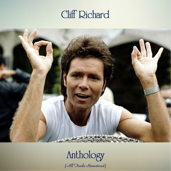 Cliff Richard - Anthology (All Tracks Remastered)