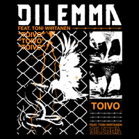 Dilemma - Toivo (Explicit)