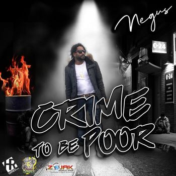 Negus - Crime to Be Poor