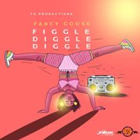 Fancy Goose - Figgle Diggle Diggle
