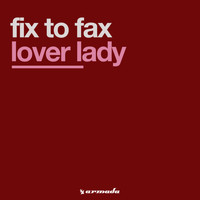 Fix To Fax - Lover Lady
