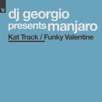 DJ Georgio presents Manjaro - Kat Track / Funky Valentine
