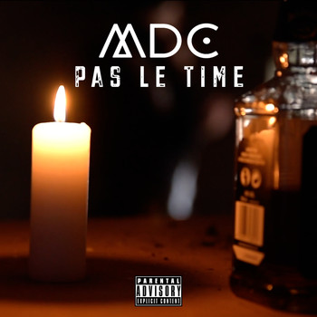 MDC - Pas le Time (Explicit)