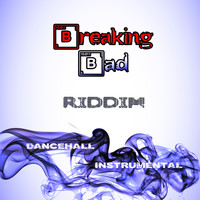 Reverse - Breaking Bad Riddim (Dancehall Instrumental)