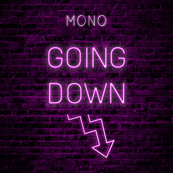mono - Going Down