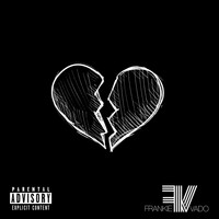 Frankie Vado - Heartless (Explicit)