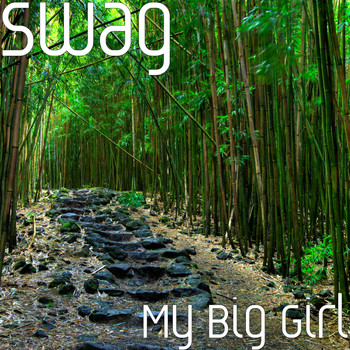 Swag - My Big Girl
