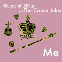 House of deLay and The Crown Jules - Me