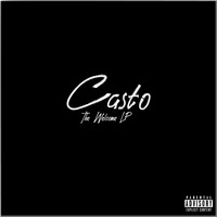 Casto - The Welcome (Explicit)