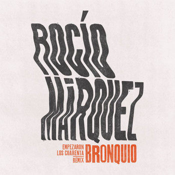 Rocío Márquez - Empezaron Los Cuarenta (BRONQUIO Remix)