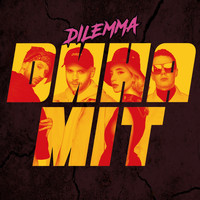 Dilemma - Динаміт