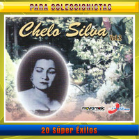 Chelo Silva - 20 Súper Éxitos, Volumen 2