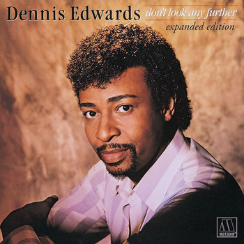 Dennis Edwards - Don't Look Any Further (Expanded Edition)