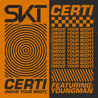 DJ S.K.T - Certi (Move Your Body) (Remixes)