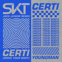 DJ S.K.T - Certi (Move Your Body) (Jack Junior Remix)
