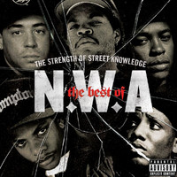N.W.A. - The Best Of N.W.A: The Strength Of Street Knowledge (Explicit)