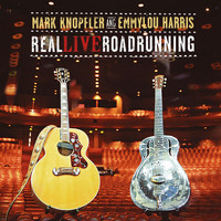 Mark Knopfler, Emmylou Harris - Real Live Roadrunning