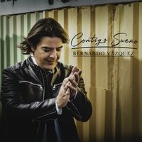 Bernardo Vázquez - Contigo Sueño