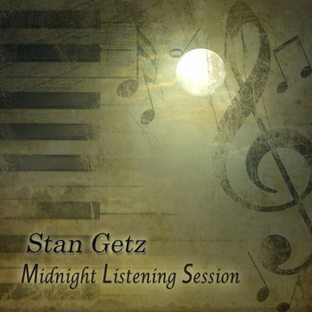 Stan Getz - Midnight Listening Session