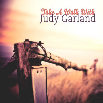 Judy Garland - Take A Walk With