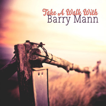 Barry Mann - Take A Walk With