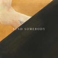 Ian Randall Thornton - Send Somebody