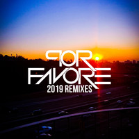 Por Favore - 2019 Remixes (Explicit)
