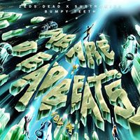 Zeds Dead, Subtronics - Bumpy Teeth