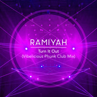 Ramiyah - Turn It Out