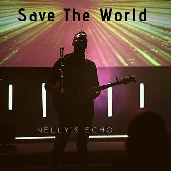 Nelly's Echo - Save the World
