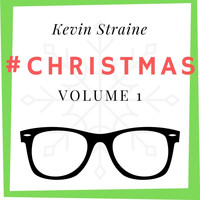 Kevin Straine - #Christmas, Vol. 1