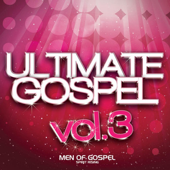 Various Artists - Ultimate Gospel, Vol. 3: Men of Gospel (Spirit Rising)