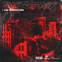 Woofax - I am Tremourz