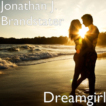 Jonathan J. Brandstater - Dreamgirl