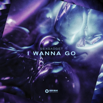 Sexgadget - I Wanna Go