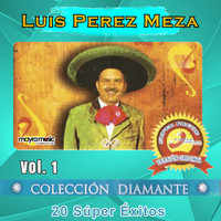 Luis Perez Meza - 20 Súper Éxitos, Volumen 1