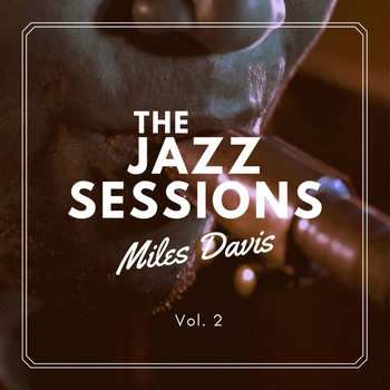 Miles Davis - The Jazz Sessions, Vol. 2