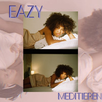 Eazy - Meditieren (Explicit)