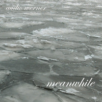 Audio Werner - Meanwhile