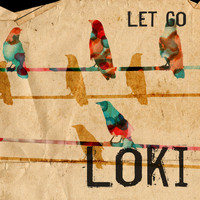 Loki - Let Go (Explicit)