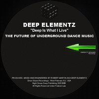 Deep Elementz - Deep Is What I Live