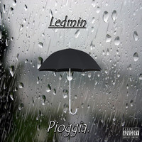 Ledmin / Ledmin - Pioggia (Explicit)